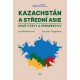 Kazachstán a Střední Asie: nové výzvy a perspektivy