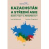 Kazachstán a Střední Asie: nové výzvy a perspektivy