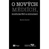 O nových médiích, modularitě a simulaci