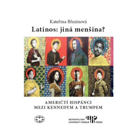 Latinos: jiná menšina? Američtí hispánci mezi Kennedym a Trumpem