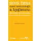 Nová žena mezi technologií a hygienou: mediální archeologie feministické technoimaginace