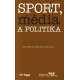 Sport, média a politika